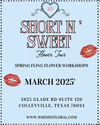 Sabrina Short n’ Sweet Flower Workshop (March 1st)